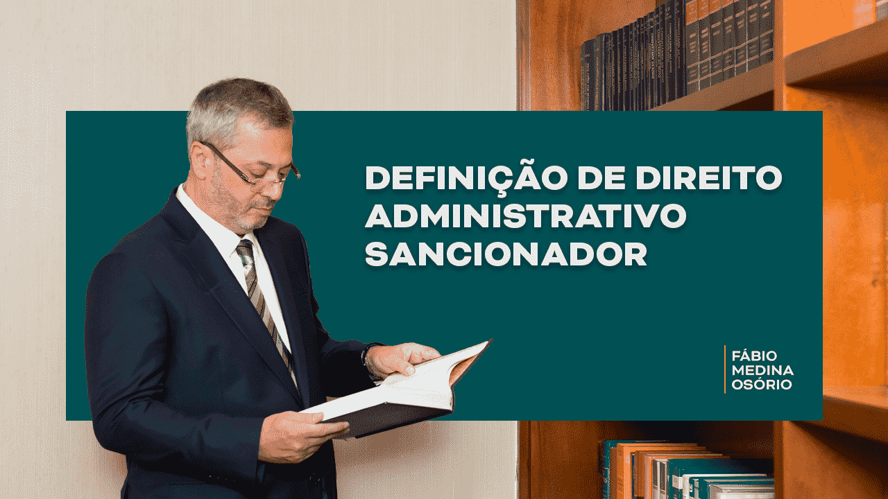 Definição de Direito Administrativo Sancionador - Fábio Medina Osório